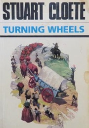 Turning Wheels (Stuart Cloete)