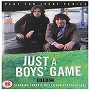 Just a Boys' Game