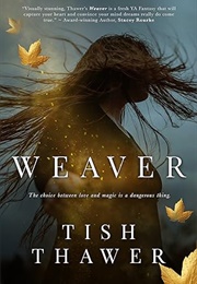 Weaver (Tish Thawer)