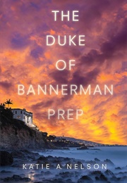 The Duke of Bannerman Prep (Katie A. Nelson)