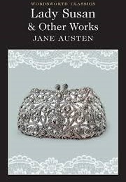 Lady Susan/The Watson's/Sanditon (Jane Austen)