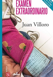 Examen Extraordinario (Juan Villoro)