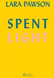 Spent Light (Lara Pawson)