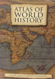 Atlas of World History (Kate Santon & Liz McKay (Eds.))