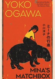 Mina's Matchbox (Yoko Ogawa)
