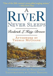 A River Never Sleeps (Haig-Brown, Roderick L.)
