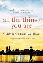 All the Things You Are (Clemency Burton-Hill)