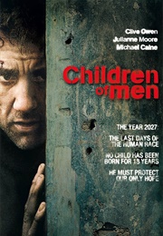Children of Men - David Arata, Alfonso Cuaron, Mark Fergus, Hawk Ostby, & Timothy J. Sexton (2006)