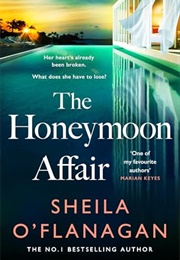The Honeymoon Affair (Sheila O'flanagan)