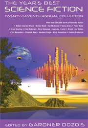 The Year's Best Science Fiction: Twenty-Seventh Annual Collection (Gardner Dozois)