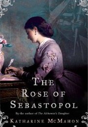 The Rose of Sebastopol (McMahon, Katherine)
