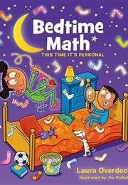 Bedtime Math: This Time It's Personal (Laura Overdeck)