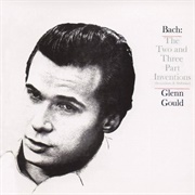 The Two and Three Part Inventions (Inventions & Sinfonias) - Johann Sebastian Bach / Glenn Gould