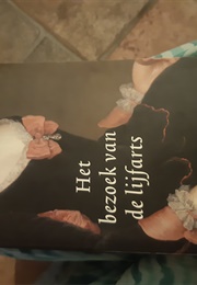 Het Bezoek Van De Lijfarts (Per Olov Enquist)