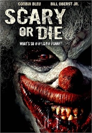 Scary or Die (2012)