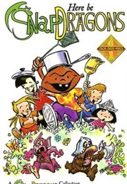 Here Be Snapdragons (John Kovalic)