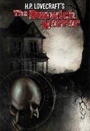 H. P. Lovecraft's the Dunwich Horror (Joe R. Lansdale)