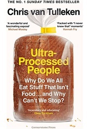 Ultra-Processed People (Tulleken, Chris Van)