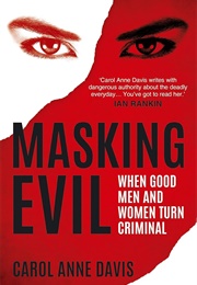 Masking Evil (Carol Anne Davis)