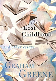 The Lost Childhood: And Other Essays (Graham Greene)