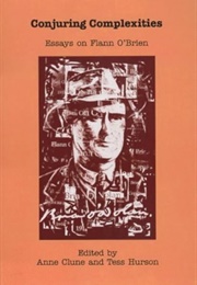Conjuring Complexities: Essay on Flann O'Brien (Edited by Anne Clune & Tess Hurson)