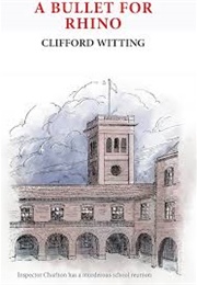 A Bullet for Rhino (Clifford Witting)