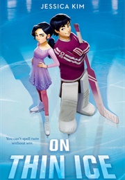 On Thin Ice (Jessica Kim)
