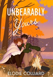 Unbearably Yours (Elodie Colliard)