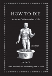 How to Die (Ancient Wisdom for Modern Readers) (Seneca)