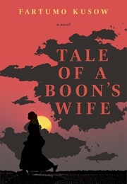 Tale of a Boon's Wife (Fartumo Kusow)