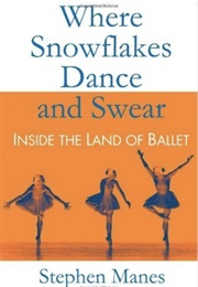 Where Snowflakes Dance and Swear (Stephen Manes)