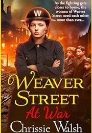 Weaver Street at War (Chrissie Walsh)