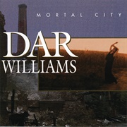 Dar Williams - Mortal City (1996)