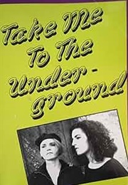 Take Me to the Underground (Renee Hansen)