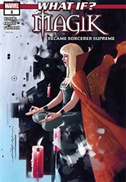 What If?... Magik Became Sorcerer Supreme (Leah Williams)