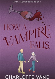 How a Vampire Falls (Charlotte Vane)
