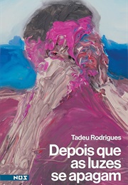 Depois Que as Luzes Se Apagam (Tadeu Rodrigues)