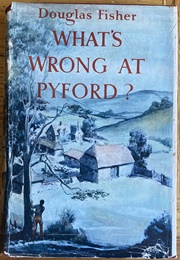 What's Wrong at Pyford? (Douglas Fisher)