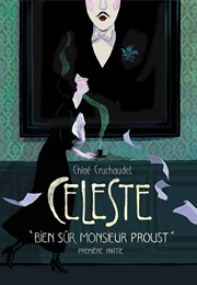 Céleste. Bien Sûr, Monsieur Proust (Chloé Cruchaudet)