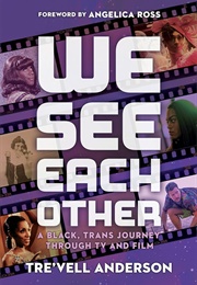 We See Each Other (Tre'vell Anderson)