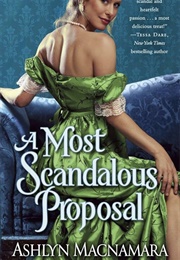 A Most Scandalous Proposal (Ashlyn Macnamara)