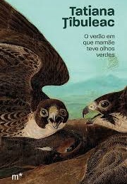 O Verão Em Que Mamãe Teve Olhos Verdes (Tatiana Țîbuleac)