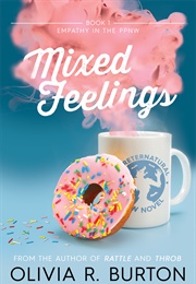 Mixed Feelings (Olivia R Burton)