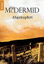 Writing on the Wall and Other Stories (Val Mcdermid)