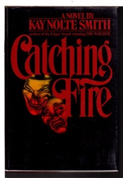 Catching Fire (Kay Nolte Smith)