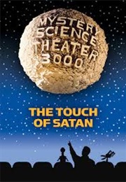 Mystery Science Theater 3K: The Touch of Satan (1998)