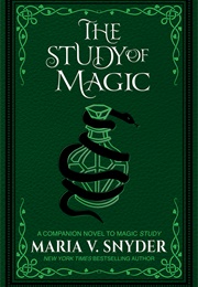 The Study of Magic (Maria V. Snyder)