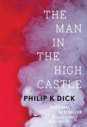 The Man in the High Castle (Philip K. Dick)
