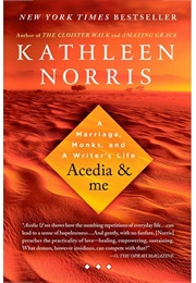 Acedia & Me: A Marriage, Monks, and a Writer's Life (Norris, Kathleen)
