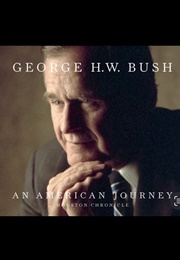 George H.W. Bush: An American Journey (Houston Chronicle)